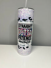 Load image into Gallery viewer, Straight Outta Patience